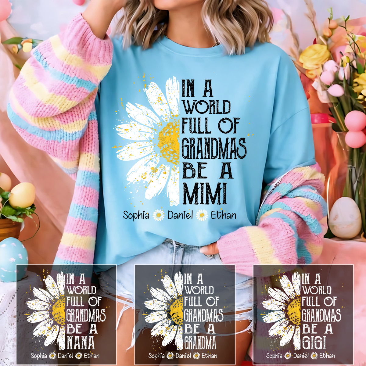 Comfort In a World Full of Grandmas Be a Mimi Shirt Personalized Names Daisy Flower Shirt