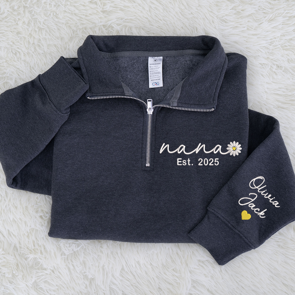 Personalized Nana Embroidered Quarter Zip Sweatshirt – Custom Grandma Gift With Daisy And Kids Names