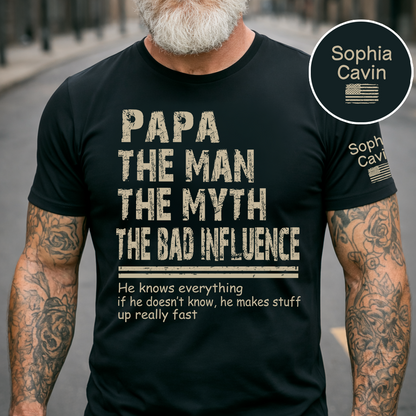 Papa The Man The Myth The Bad Influence Shirt, Funny Dad Grandpa Tee, Personalized Papa Shirt with Name on Sleeve, Gift for Father