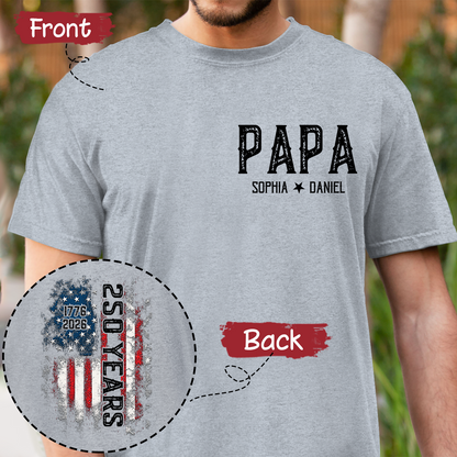 Personalized Family T Shirt for Papa, American Flag Design, Custom Family Names, 250th Anniversary Patriotic Gift