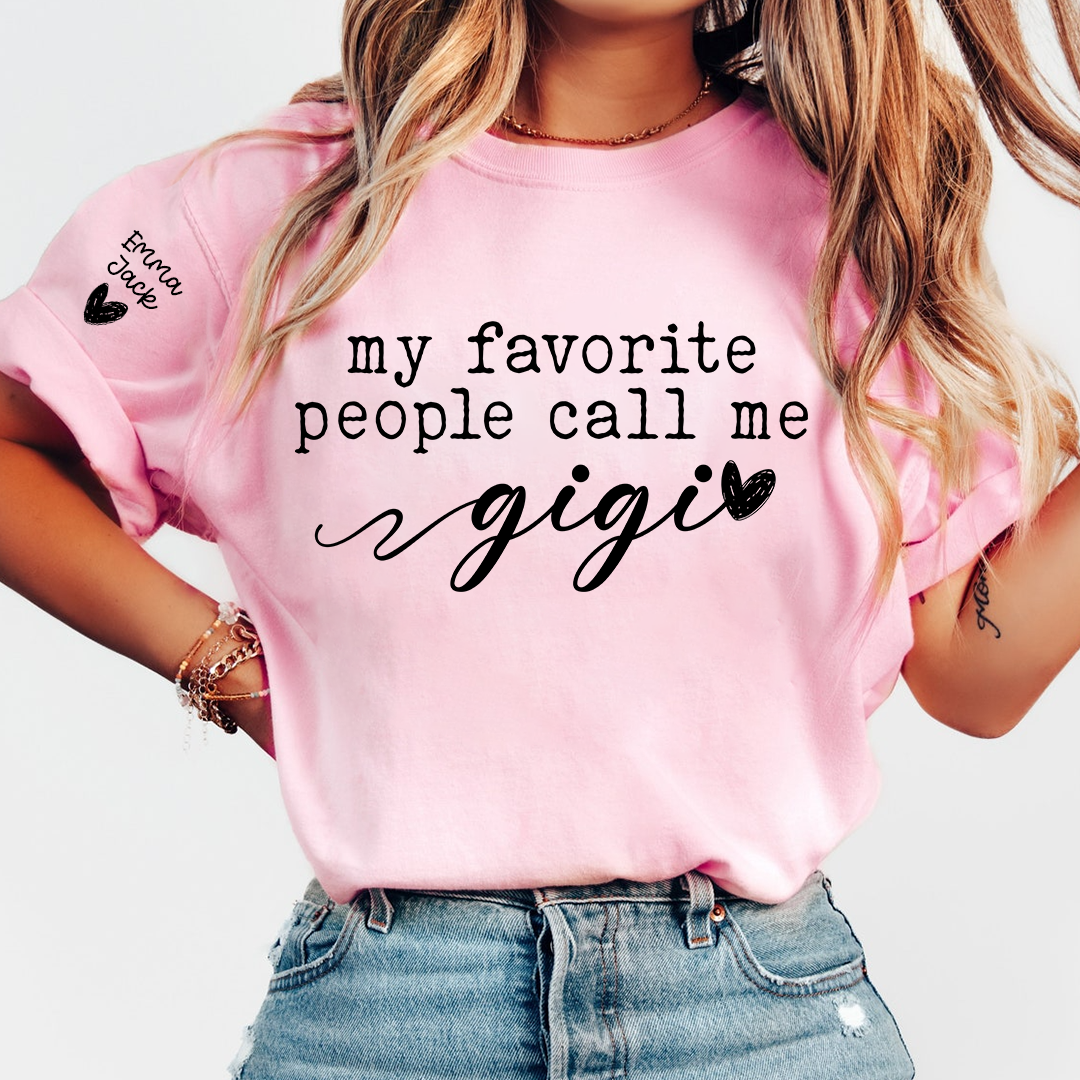 My Favorite People Call Me Gigi T-Shirt, Cute Gigi Grandma Tee with Heart Design