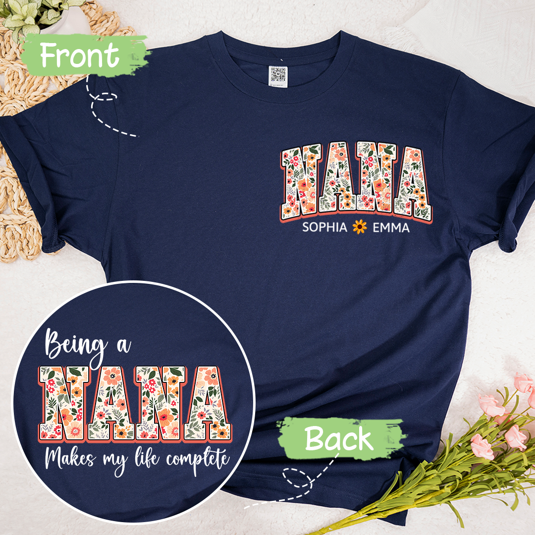 Being A Nana Makes My Life Complete T-Shirt, Custom Grandma And Grandkids, Gift for Mother's Day Shirt