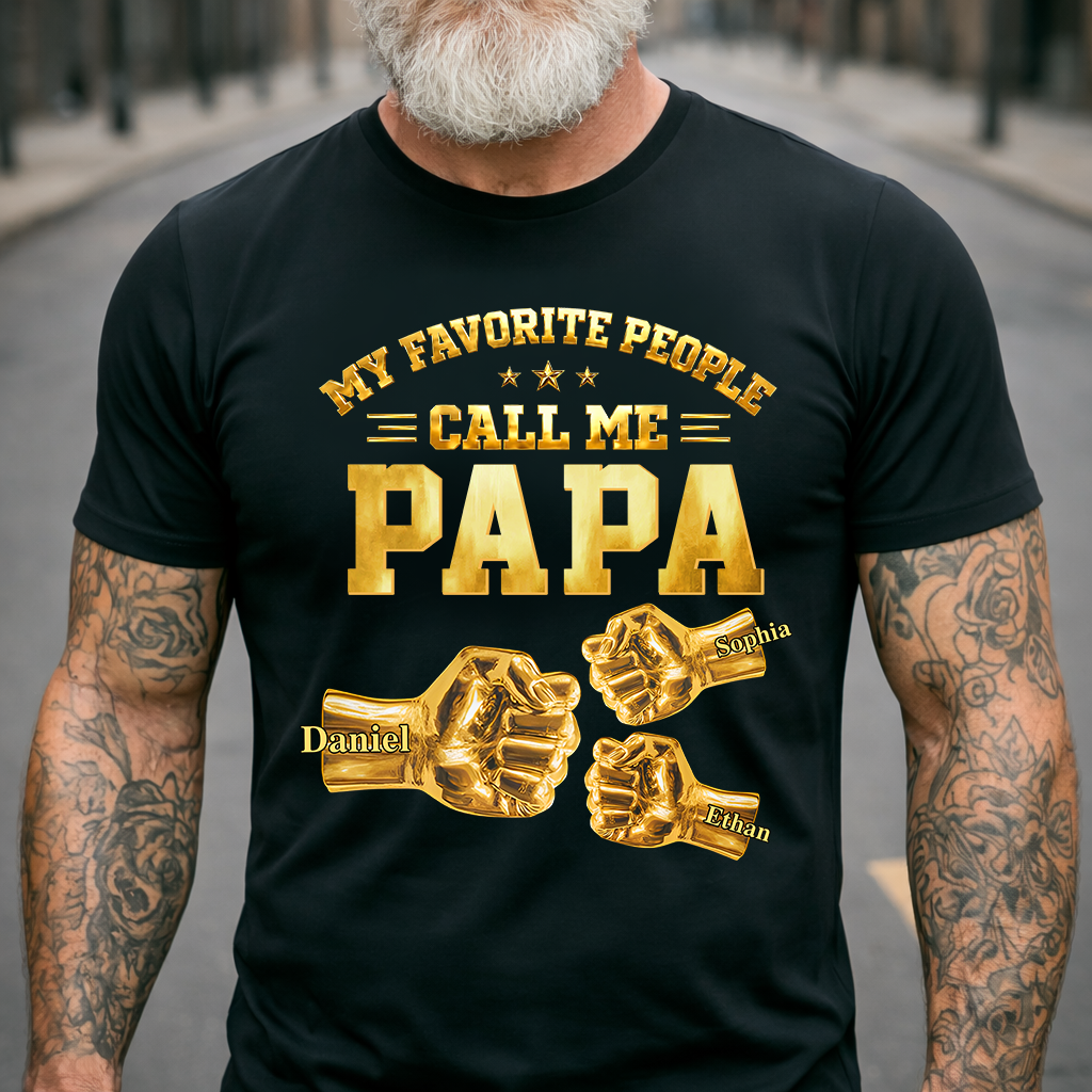 My Favorite People Call Me Papa Shirt, Personalized Fist Bump Grandpa T Shirt with Kids Names, Custom Papa Gift for Father's Day Birthday Tee