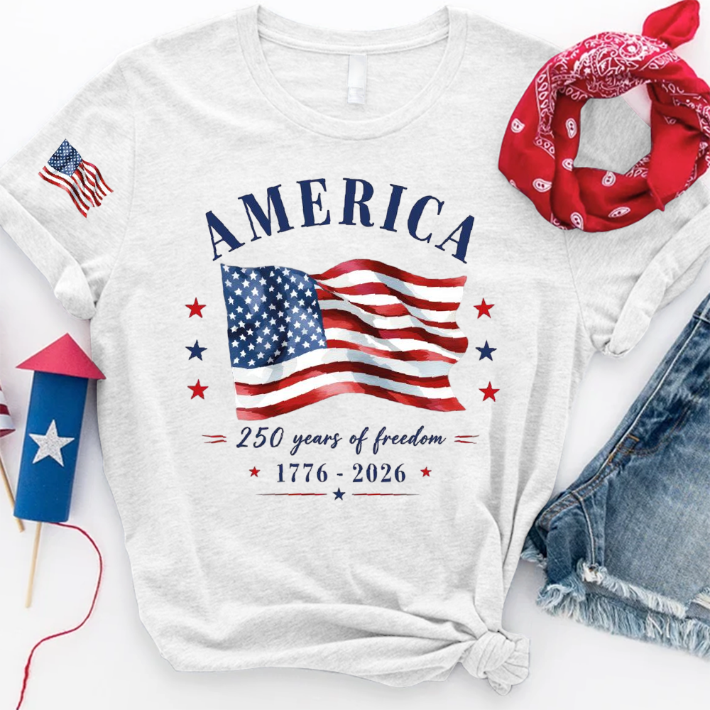 America 250 Years of Freedom Shirt, Patriotic USA Flag T-Shirt, 250th Anniversary America Tee, Fourth of July Shirt