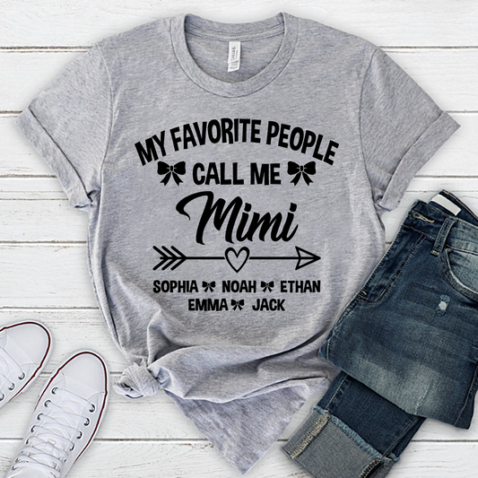 Mimi T-Shirt Personalized, My Favorite People Call Me Mimi with Family Names and Cute Arrow Design
