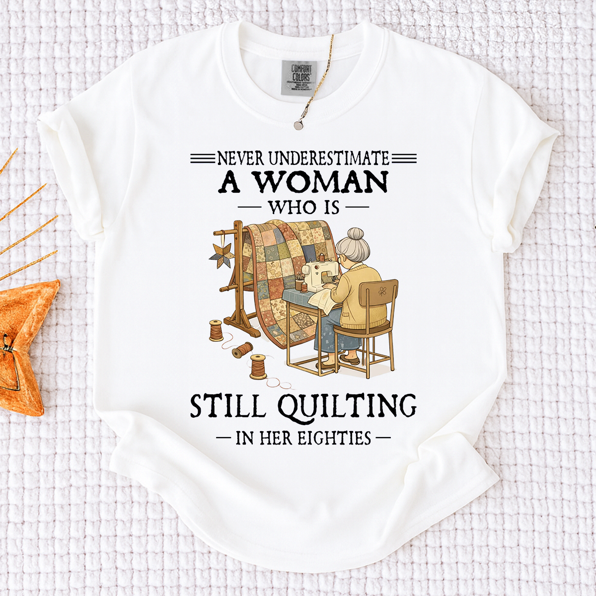 Comfort Colors Personalized Woman Who Is Still Quilting in Her Eighties T-Shirt – Perfect Gift for Quilting Enthusiasts