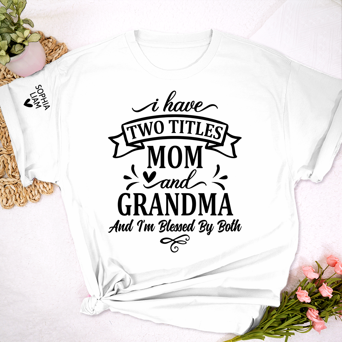 I Have Two Titles Mom And Grandma Tee, Heartfelt Gift Idea for Mother and Grandmother