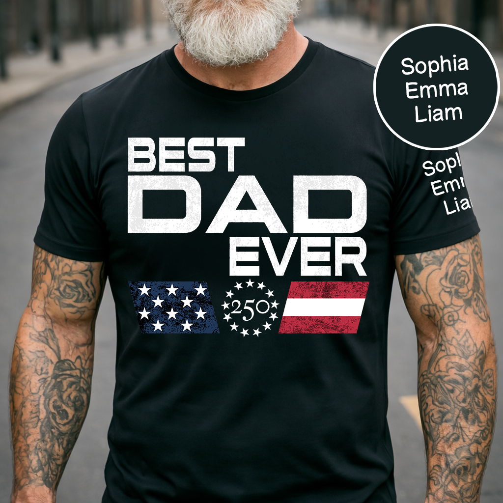 Personalized Best Papa Ever 250 Years Of Freedom Shirt With Kids Names Sleeve, Patriotic Grandpa Family, U.S. 250th Anniversary 1776 2026 Gift For Fathers Day Birthday