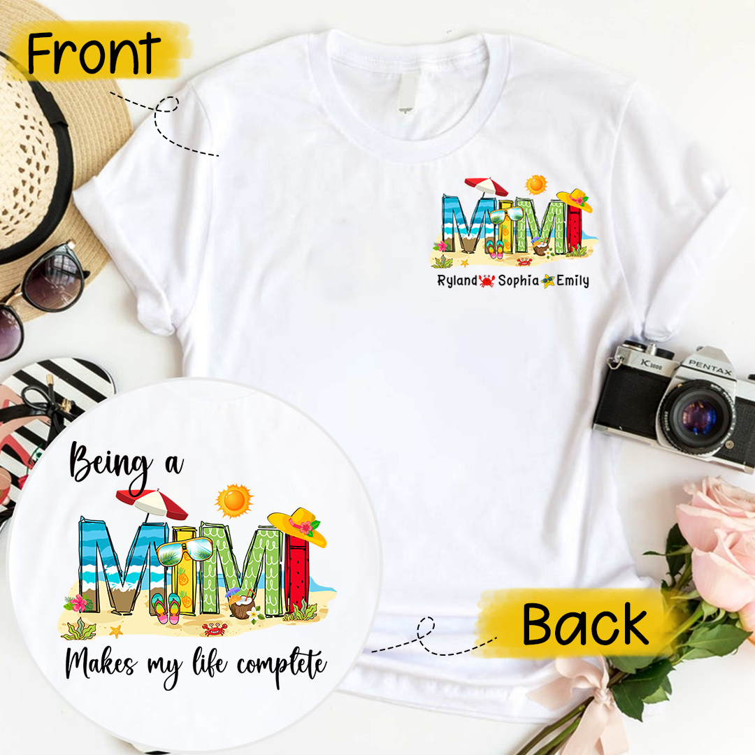 Personalized Being A Mimi Makes My Life Complete And Grandkids Summer T-Shirt
