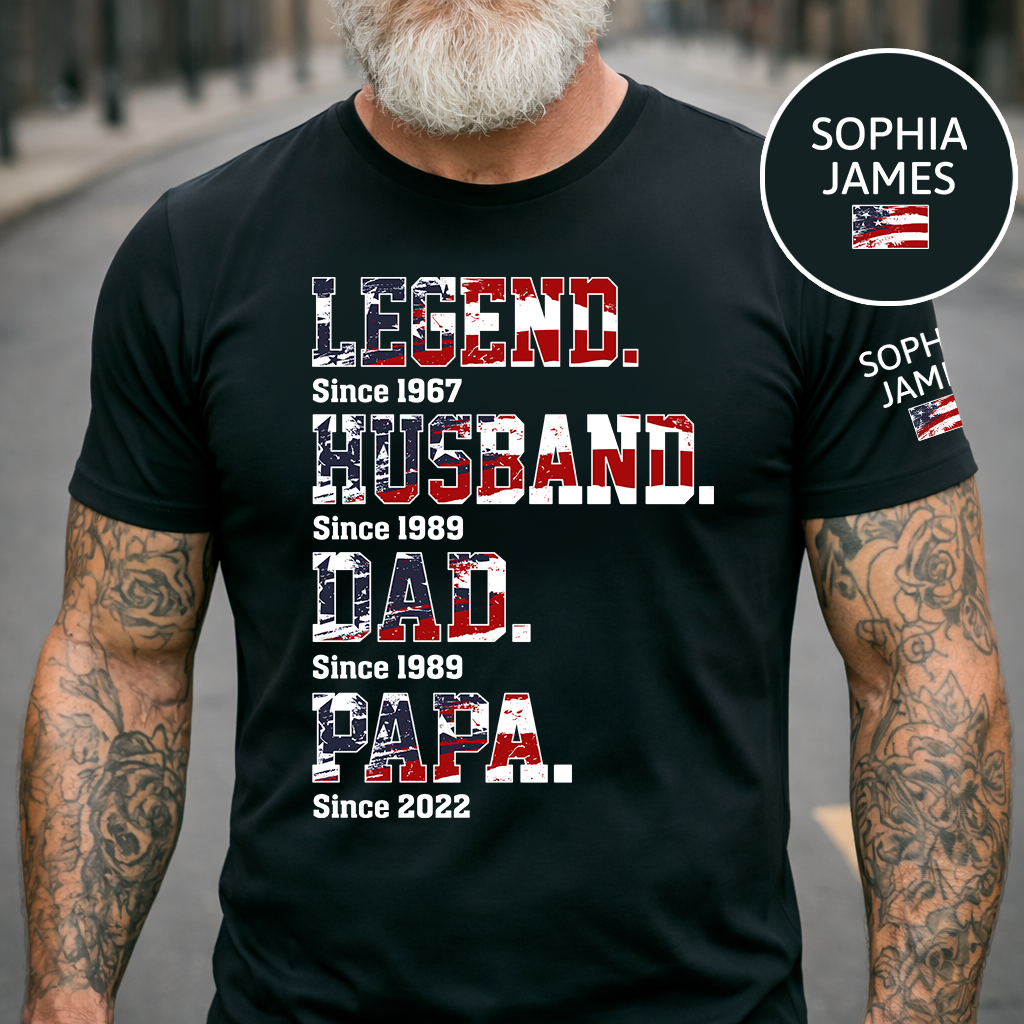 Custom Dad Shirt Legend Husband Papa Since Year, Patriotic USA Flag Family Gift T Shirt