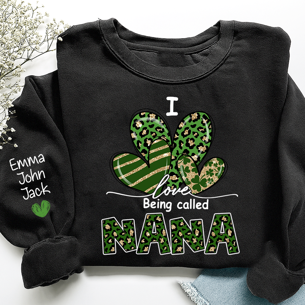 I Love to Be Called Nana Sweatshirt, Give Patrick's Day Gift for Grandma And Kids