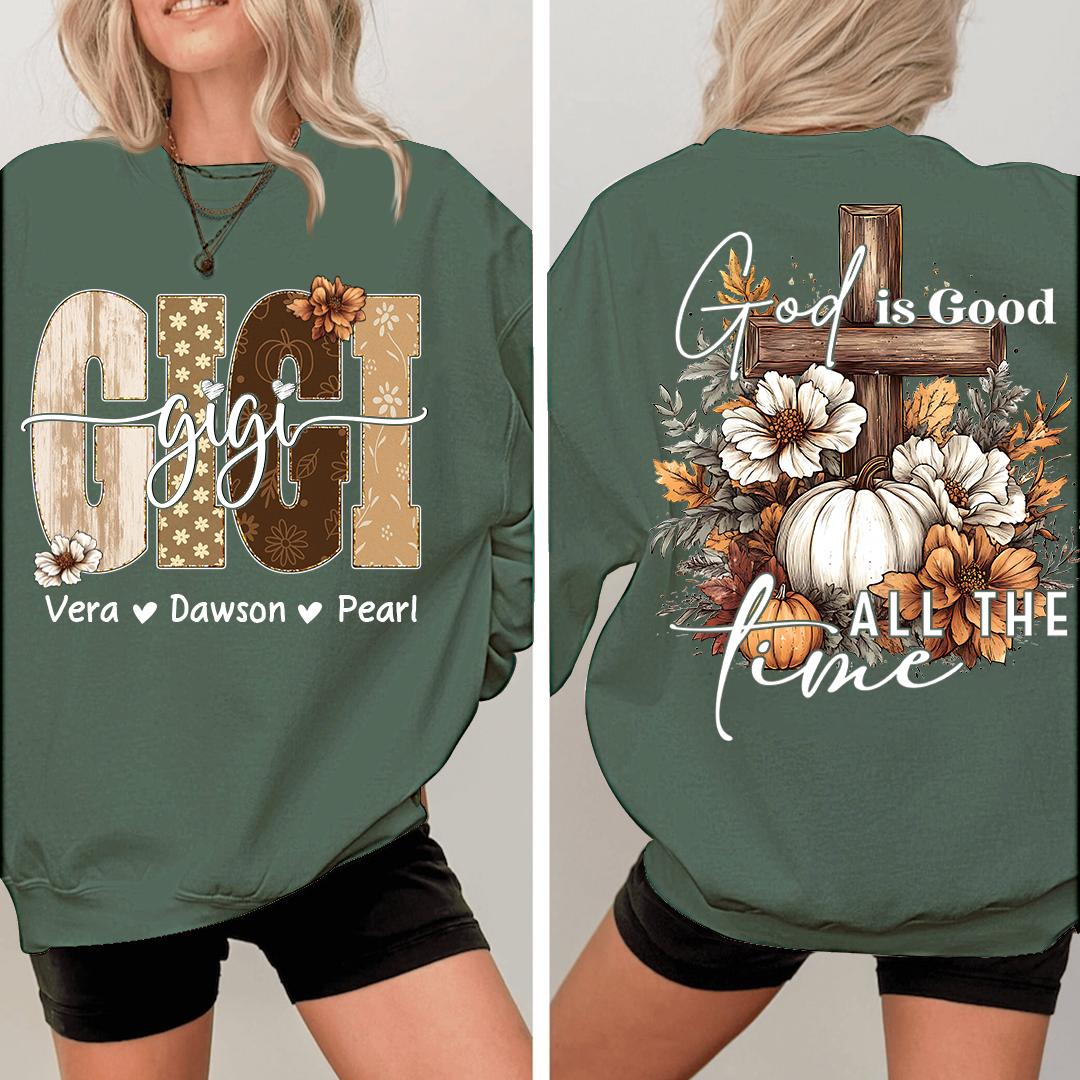 Personalized God Is Good All The Time Sweatshirt, Gift for Grandma and Kids
