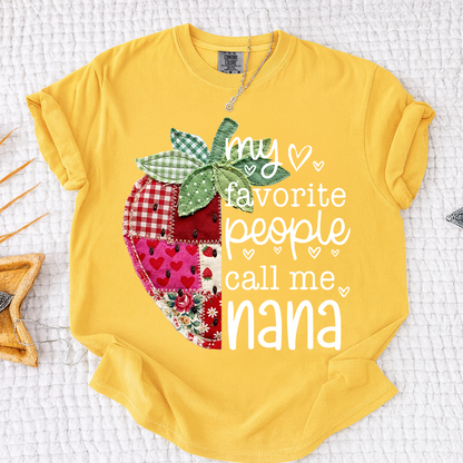 Comfort Colors® Custom Nana Strawberry Shirt, My Favorite People Call Me Nana, Sweet Summer Fruit Grandmother Gift