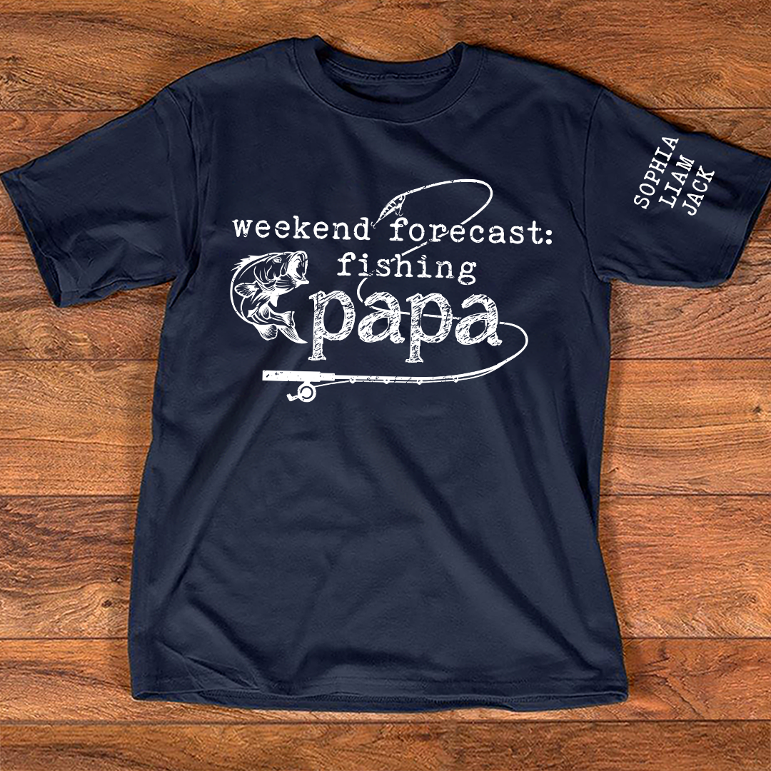 Weekend Forecast Fishing Papa Shirt Funny Fishing Tee Gift for Dad Grandpa