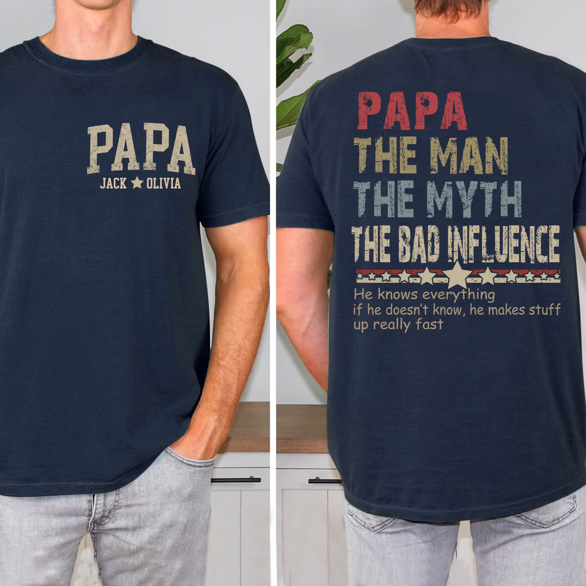 Custom Papa The Man The Myth The Bad Influence T-Shirt