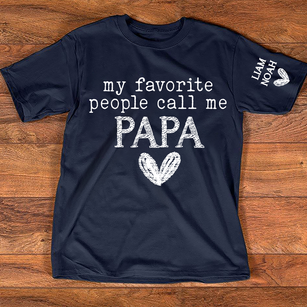 Custom Grandpa T-Shirt, My Favorite People Call Me with Family Names, Ideal Gift for Grandfather