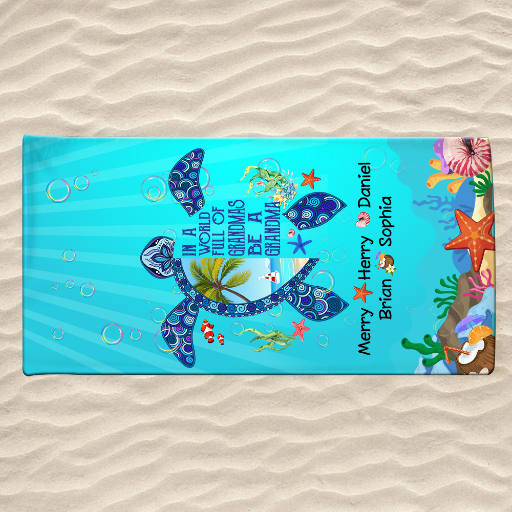 Personalized Sea Turtle Beach Towel, Sea Turtle Gifts For In A World Full Of Grandmas Be A Grandma, Sea Turtle Pool Towel, Sea Turtle