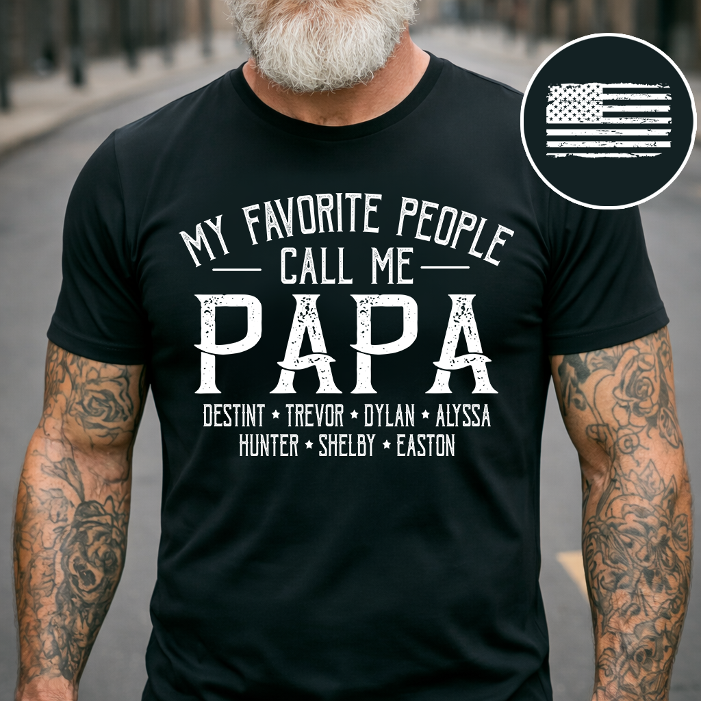 My Favorite People Call Me Papa Shirt Personalized Dad T Shirt With Kids Names, Custom Grandpa Tee For Men