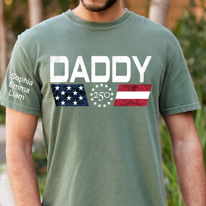 Personalized Daddy 250 Years Of Freedom Shirt With Kids Names Sleeve, Patriotic Dad Family, U.S. 250th Anniversary 1776 2026 Gift For Fathers Day Birthday