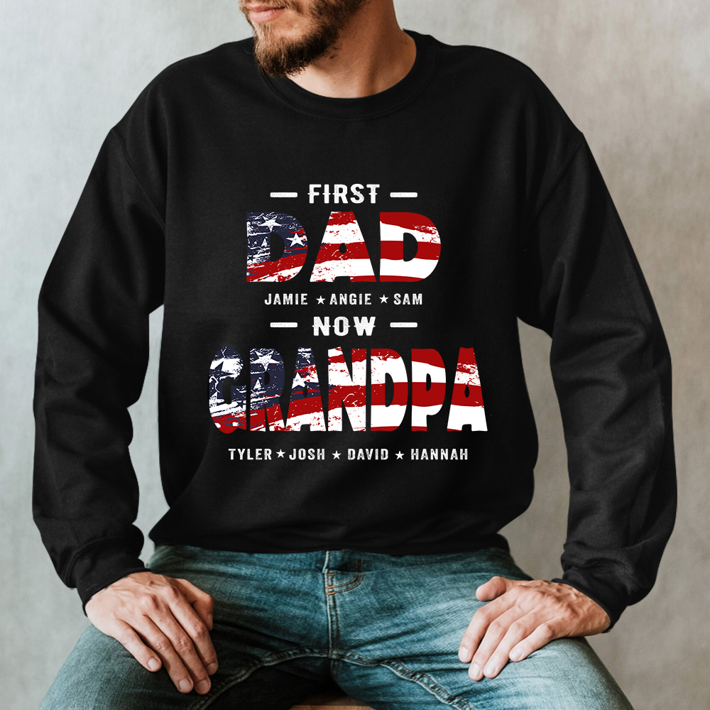 First Dad Now Papa Custom Names Sweatshirt