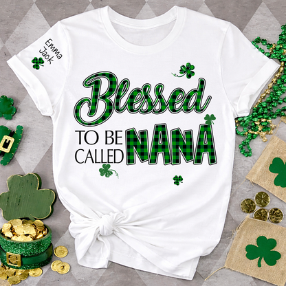 Personalized Nana T-shirt, Blessed to Be Called Nana Patrick's Day Gift for Grandma