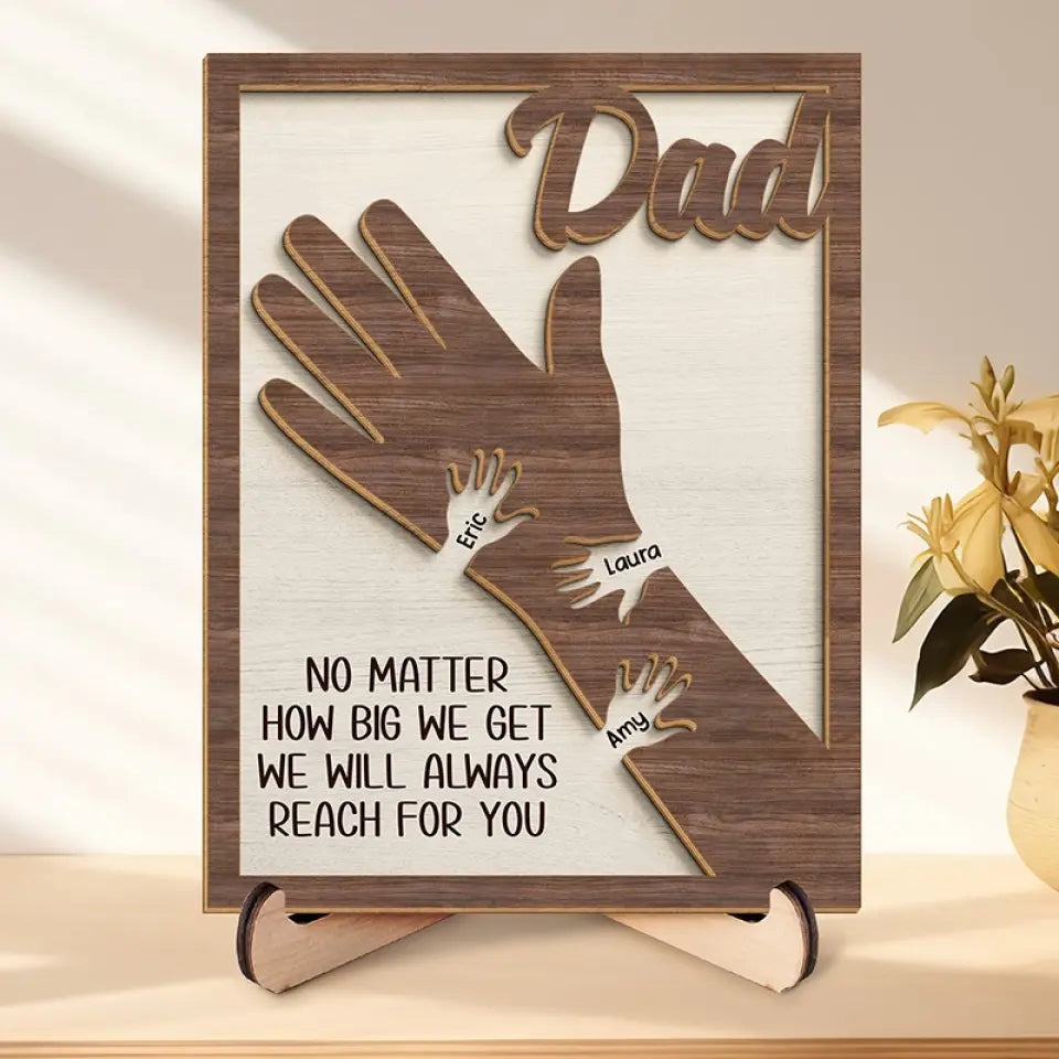 Father's Day, Gift For Dad, Grandpa, We Hold Our Hands Together And Forever, Custom 2-Layered Wooden Plaque With Stand