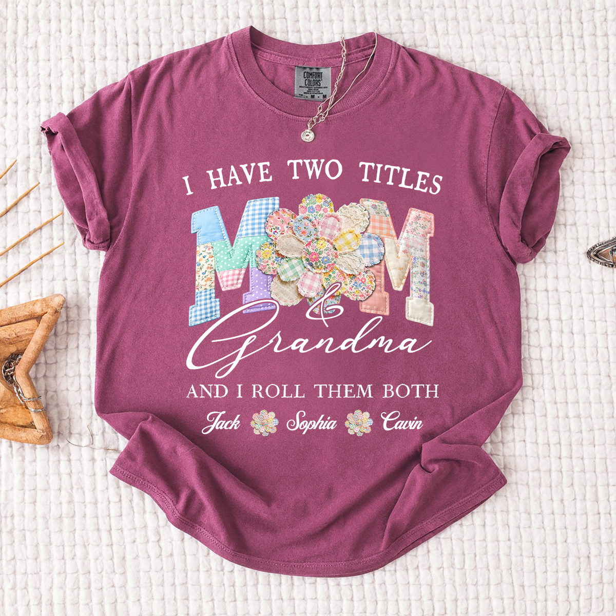 Comfort Colors® I Have Two Titles Mom & Grandma Shirt, Personalized Family T-Shirt with Custom Names