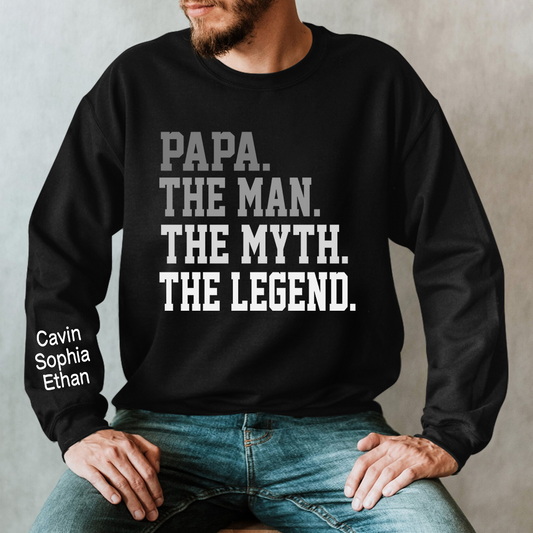 Legend papa the man the myth Sweatshirt