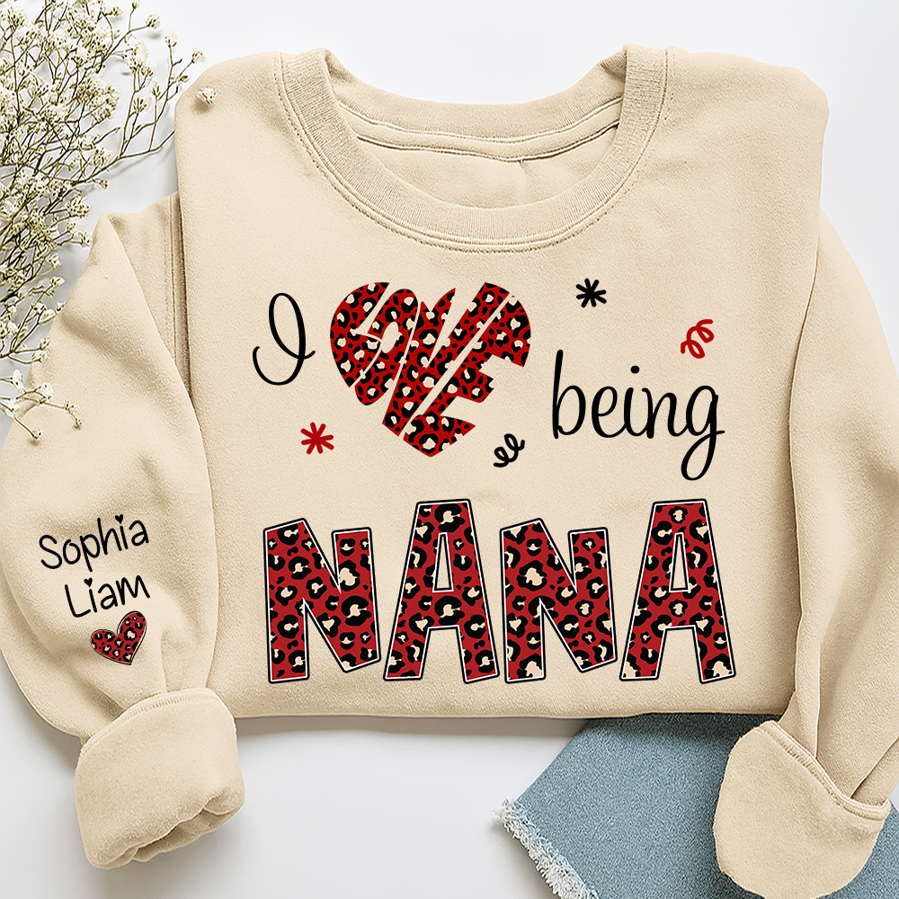 Custom Nana Sweatshirt I Love Being Nana Design, Valentine Grandma Gift with Kids Names