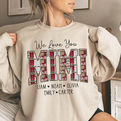 We Love You Mimi Sweatshirt, Custom Name Gift for Grandma And Kids