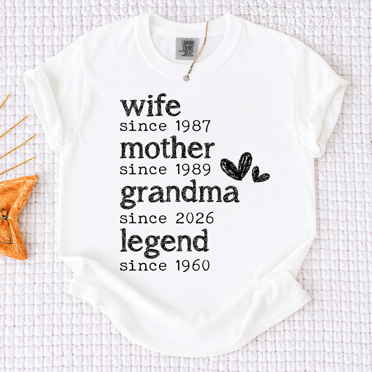 Comfort Colors Wife Mother Grandma Legend Shirt, Since Date Tee for Wife, Mom, and Grandma, Perfect Family Gift