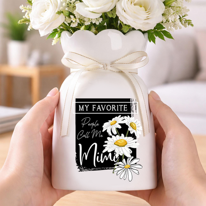 Custom Ceramic Flower Vases, My Favorite People Call Me with Daisy Design, Ideal Gift for Grandma