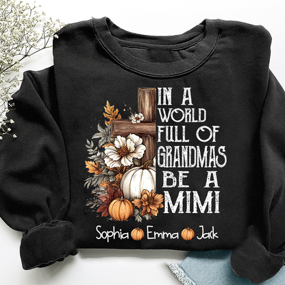 Personalized Mimi Fall Shirt, In A World Full Of Grandmas Be A Mimi Pumpkin Tee, Custom Grandkids Names T Shirt for Women