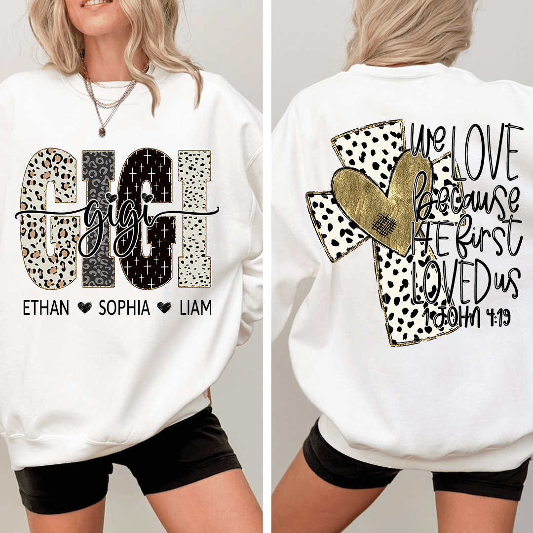Bible Style Design We Love Because He Fist, Custom Gift For Gigi And Her Grandchildren