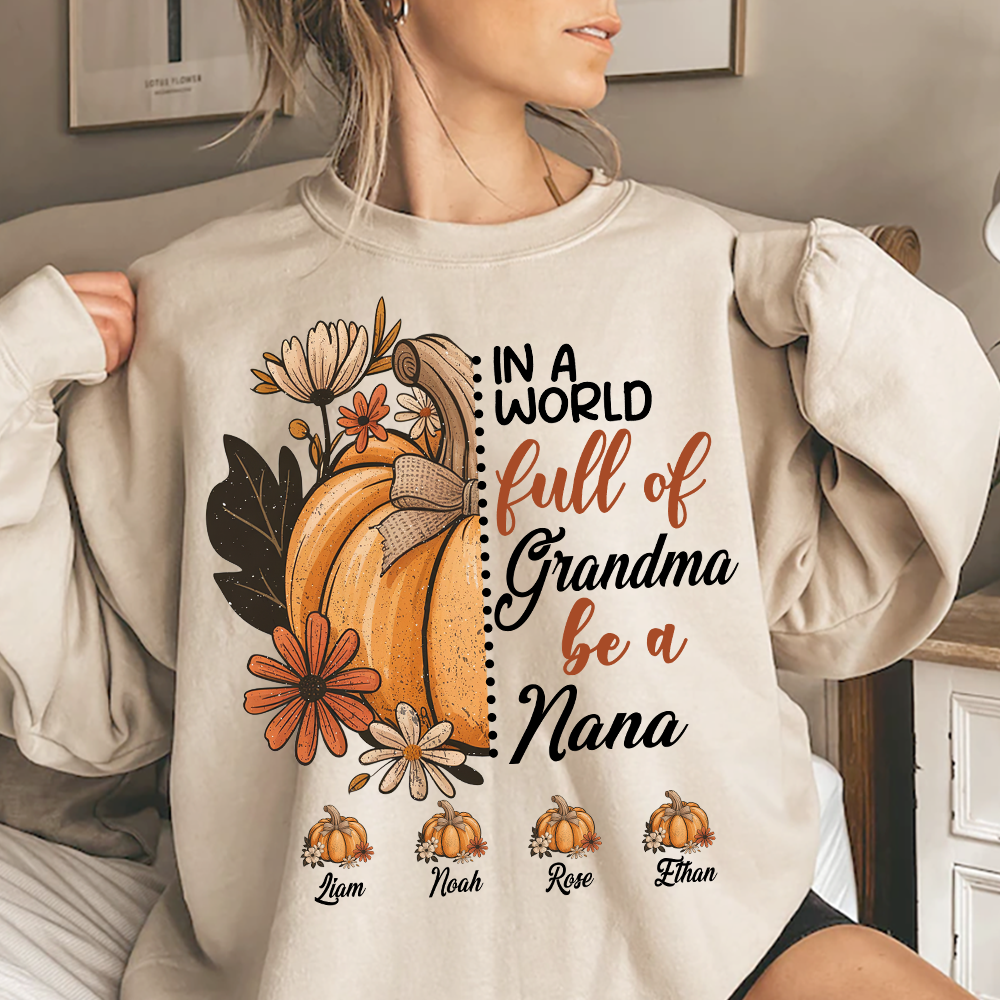 In A World Full Of Grandmas Be A Nana Custom Name Gift for Grandma And Kids