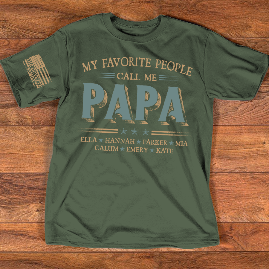 Personalized Papa Shirt with Kids Names, My Favorite People Call Me Papa T-Shirt Gift for Dad