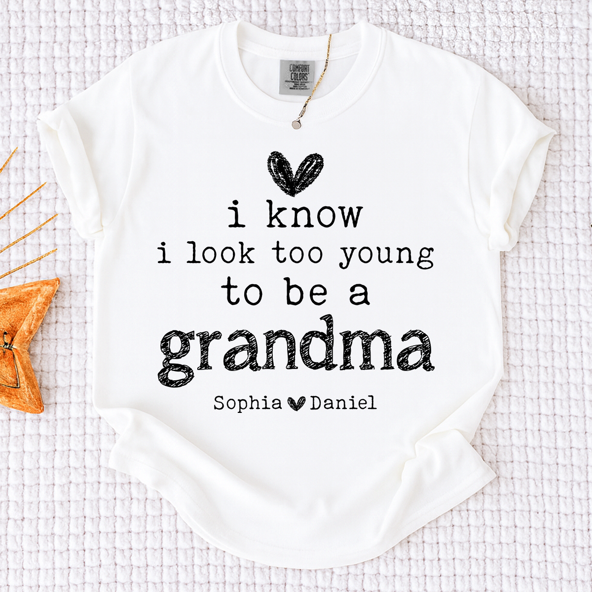Comfort Colors I Know I Look Too Young to Be a Grandma Shirt Personalized with Grandkids Names Custom Family Name Tee