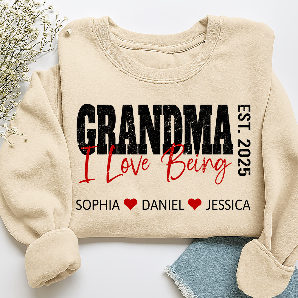 Custom I Love Being Grandma Sweatshirt – Personalized Names & Est Year Gift for Grandma