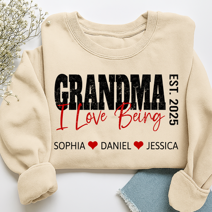 Custom I Love Being Grandma Sweatshirt – Personalized Names & Est Year Gift for Grandma