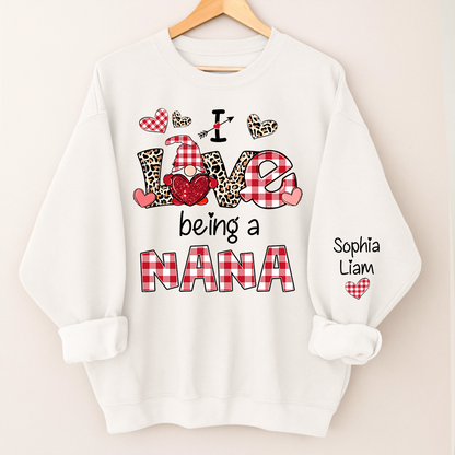 Custom Name Nana Sweatshirt for Valentine, I Love Being a Nana Grandma Gift