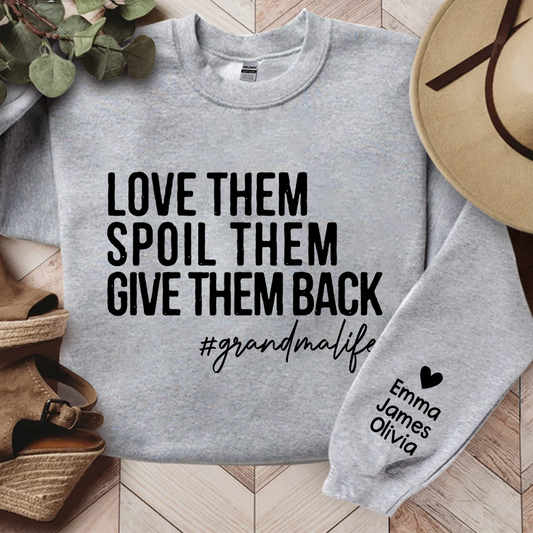 Love Them Spoil Them Give Them Back, Grandma Life, Grandma Gift TH