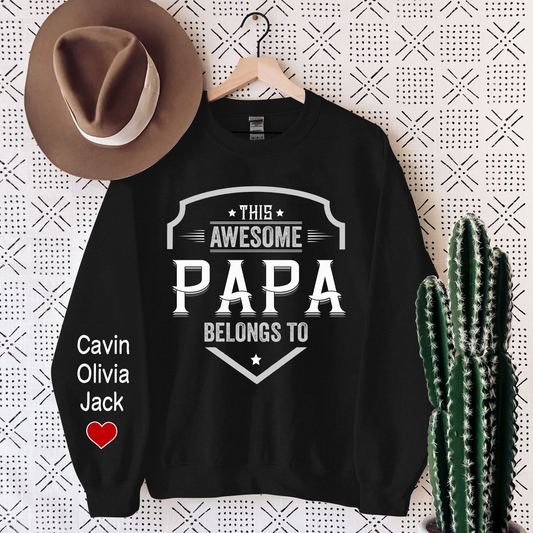 This Awesome Papa Belongs To, Custom Papa And Kids, Papa Gift Sweatshirt