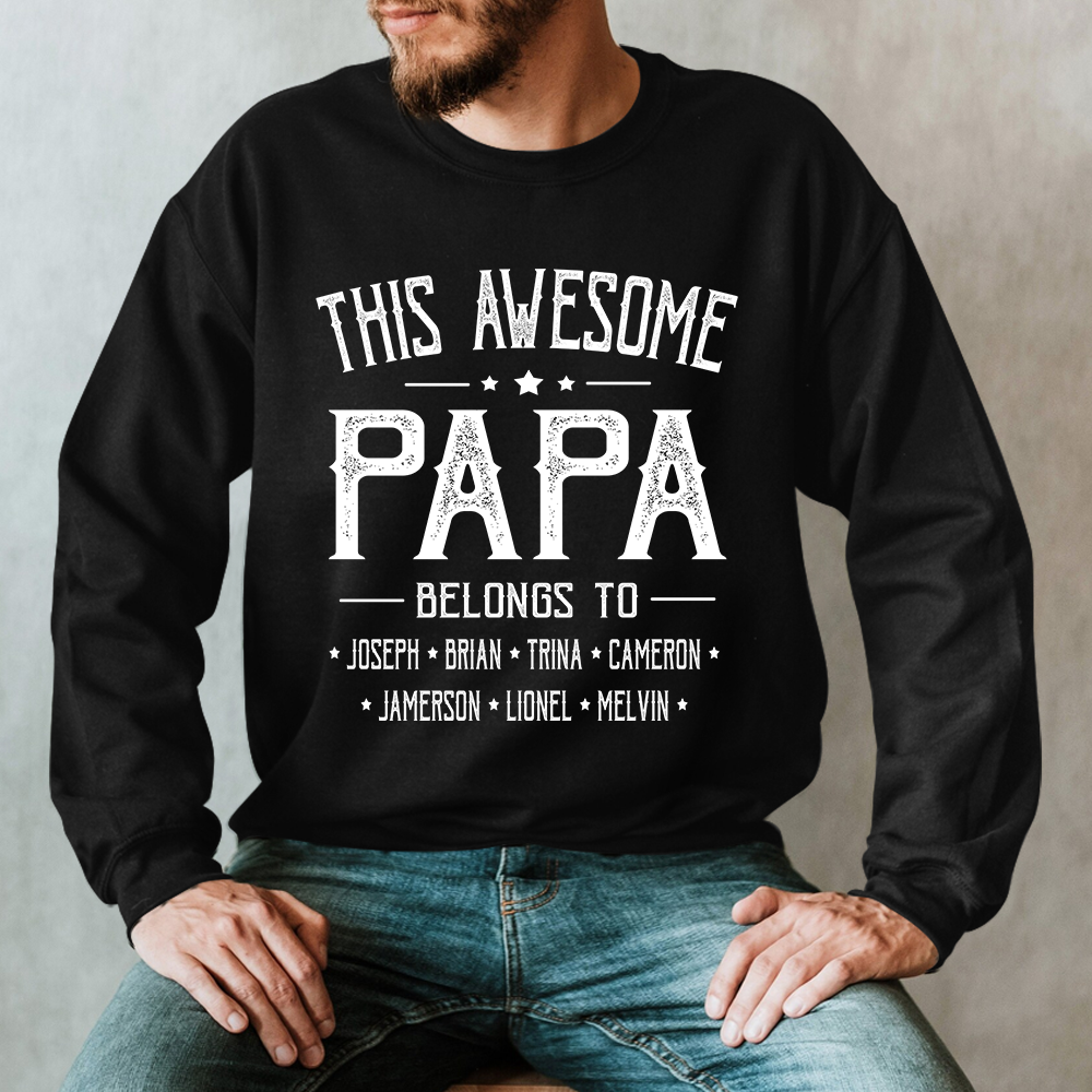 This Awesome Papa Belongs to Sweatshirt