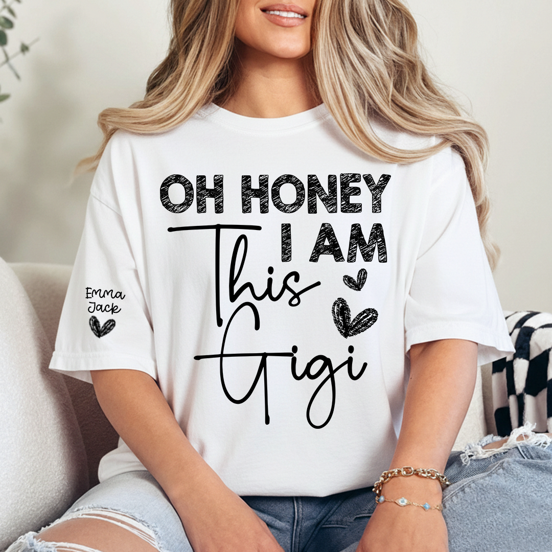 Funny Gigi Shirt Oh Honey I Am This Gigi Tee for Grandma Gift from Grandkids