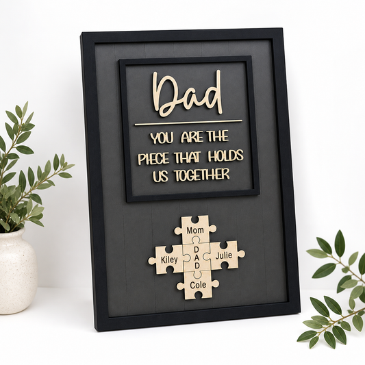 Personalized Dad Puzzle Wood Sign, Custom Family Names Wall Art, You Are The Piece That Holds Us Together Gift