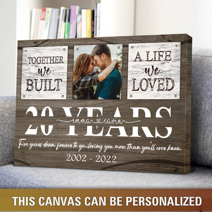 20 Year Anniversary Gift for Him, Custom Couple Photo, Together We Built A Life Canvas Wall Art for Bedroom