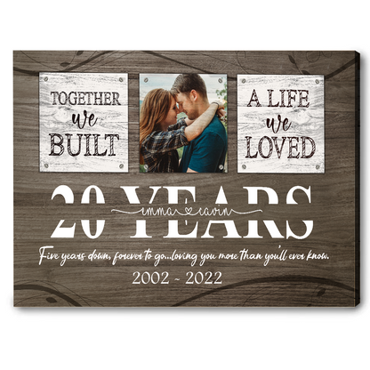 20 Year Anniversary Gift for Him, Custom Couple Photo, Together We Built A Life Canvas Wall Art for Bedroom