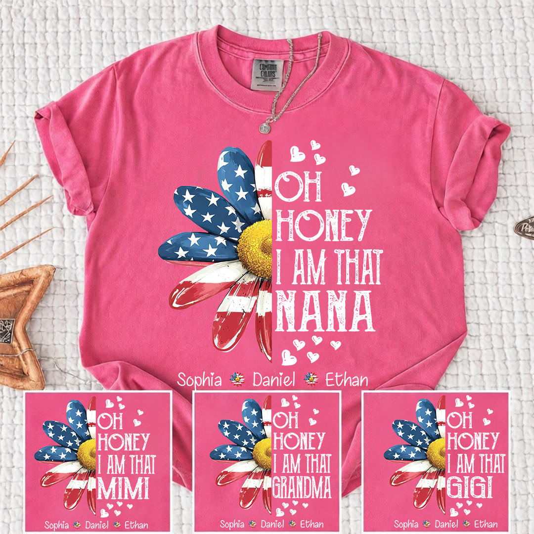 Comfort Colors Oh Honey I Am That Nana Shirt, Personalized Grandma Mimi Gigi T-Shirt with Kids Names, Patriotic Flower Tee, Gift For Mother's Day Christmas Birthday
