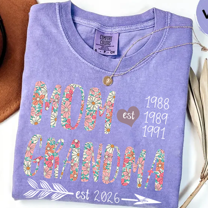 Comfort Colors Personalized Mom Grandma Est 2026 Shirt Custom Kids Birth Years Floral MOM GRANDMA T Shirt Mother Gift Family Established Date Tee