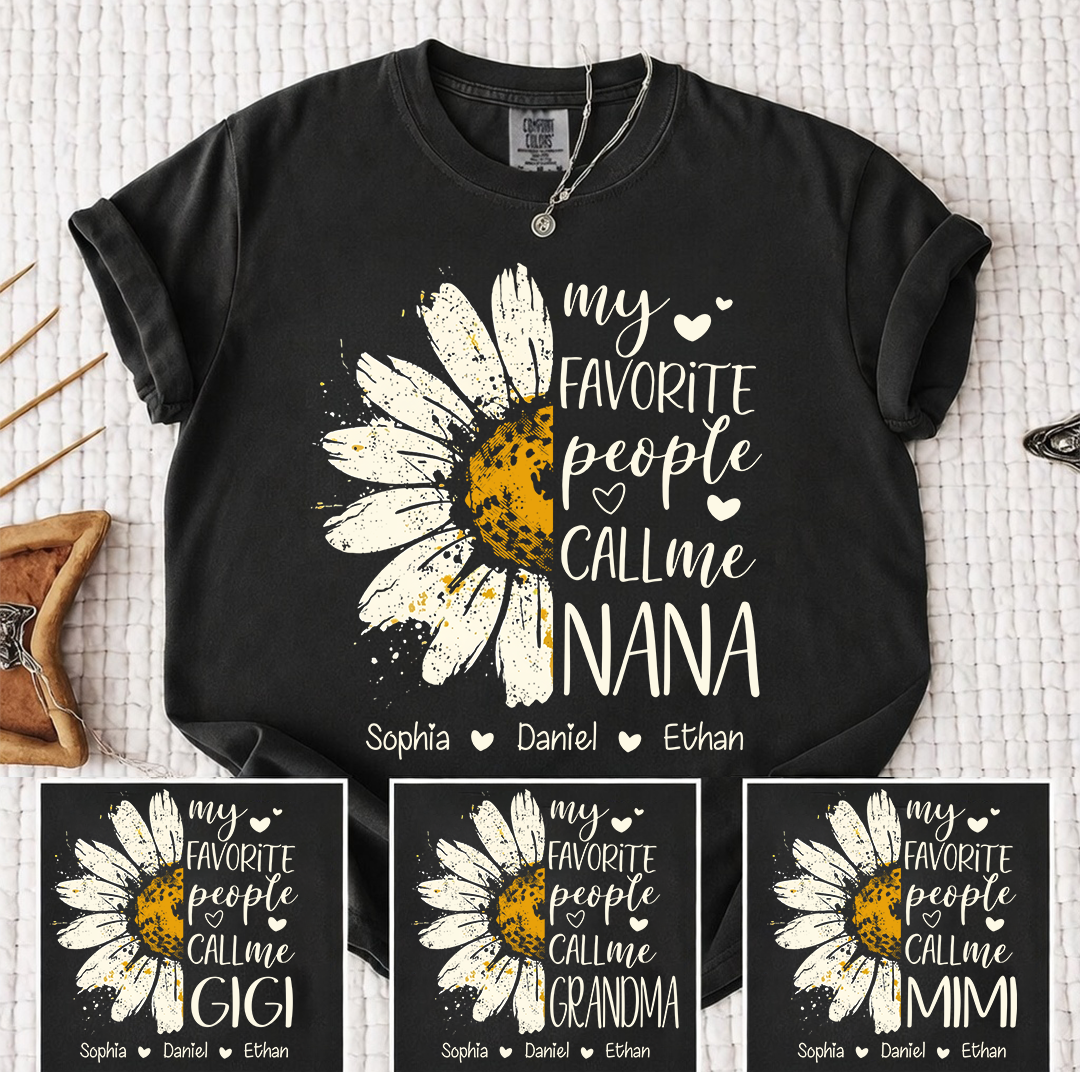 Comfort Colors Personalized Nana Shirt Daisy Flower Design Custom Grandma Mimi Gigi Name Tee My Favorite People Call Me Nana with Grandkids Names Family Gift for Women